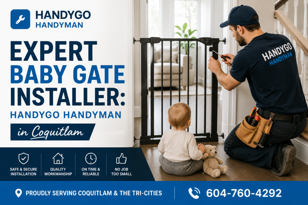 Expert baby gate installation by HANDYGO Handyman in Coquitlam for childproofing homes